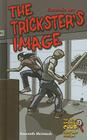 The Trickster's Image: Forensic Art (Crime Scene Club: Fact and Fiction #3) Cover Image
