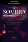 La Sombra Religiosa Americana: Cómo El Protestantismo de Los Ee. Uu. Impacta El Rostro de la Iglesia Latinoamericana Cover Image