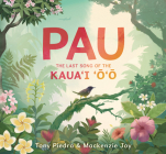 Pau: The Last Song of the Kaua’i ‘o’o Cover Image