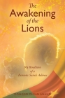 The Awakening of the Lions: My Rendition of a Patriotic Saint's Address By Dongmo Dhyan Anand Cover Image