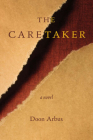 The Caretaker By Doon Arbus Cover Image