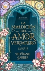 La Maldicion del Amor Verdadero Cover Image
