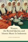 Women, the Recited Qur'an, and Islamic Music in Indonesia Cover Image