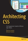 Architecting CSS: The Programmer's Guide to Effective Style Sheets By Martine Dowden, Michael Dowden Cover Image