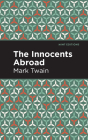 The Innocents Abroad By Mark Twain, Mint Editions (Contribution by) Cover Image