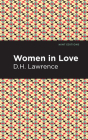 Women in Love By D. H. Lawrence, Mint Editions (Contribution by) Cover Image