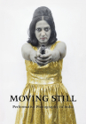 Moving Still: Performative Photography in India By Diana Freundl, Gayatri Sinha Cover Image