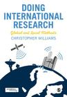 Doing International Research: Global and Local Methods By Christopher Williams Cover Image