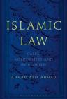 Islamic Law: Cases, Authorities and Worldview By Ahmad Atif Ahmad Cover Image