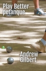 Play Better Petanque Cover Image