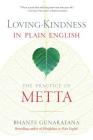 Loving-Kindness in Plain English: The Practice of Metta By Henepola Gunaratana Cover Image