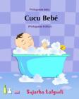 Cucu Bebe: Livro infantil ilustrado. Livros para criancas, Baby books in Portuguese. Portuguese baby books, livros em portugues p By Sujatha Lalgudi (Illustrator), Sujatha Lalgudi Cover Image