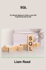 SQL: The Ultimate Beginner's Guide to Learn SQL Programming step by step Cover Image