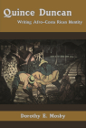 Quince Duncan: Writing Afro-Costa Rican and Caribbean Identity By Dr. Dorothy E. Mosby, d Cover Image
