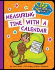 Measuring Time with a Calendar (Explorer Junior Library: Math Explorer Junior) By Darice Bailer, Kathleen Petelinsek (Illustrator) Cover Image