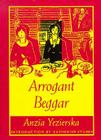 Arrogant Beggar By Anzia Yezierska Cover Image