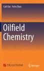 Oilfield Chemistry By Caili Dai, Fulin Zhao Cover Image