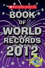 Scholastic Book of World Records 2012 Cover Image