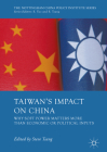 Taiwan's Impact on China: Why Soft Power Matters More Than Economic or Political Inputs (Nottingham China Policy Institute) By Steve Tsang (Editor) Cover Image