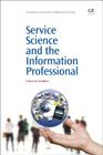 Service Science and the Information Professional (Chandos Information Professional) By Yvonne de Grandbois Cover Image