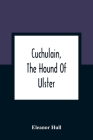 Cuchulain, The Hound Of Ulster Cover Image