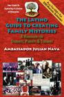 The Latino Guide to Creating Family Histories By Julian Nava, Kirk Whisler (Supplement by), Esteban Torres (Preface by) Cover Image