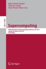 Supercomputing: 28th International Supercomputing Conference, Isc 2013, Leipzig, Germany, June 16-20, 2013. Proceedings By Julian M. Kunkel (Editor), Thomas Ludwig (Editor), Hans Meuer (Editor) Cover Image