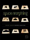 Space Morphing: Migliore + Servetto Temporary Architecture By Ico Migliore, Mara Servetto Cover Image