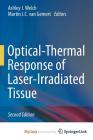Optical-Thermal Response of Laser-Irradiated Tissue By Ashley J. Welch (Editor), Martin J. C. Van Gemert (Editor) Cover Image