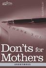 Don'ts for Mothers By Anonymous Cover Image