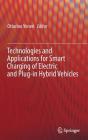 Technologies and Applications for Smart Charging of Electric and Plug-In Hybrid Vehicles By Ottorino Veneri (Editor) Cover Image