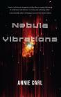 Nebula Vibrations By Annie Carl Cover Image