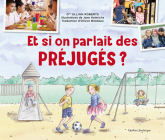 Et Si on Parlait Des Préjugés ? By Jillian Roberts, Jane Heinrichs (Illustrator), Olivier Bilodeau (Translator) Cover Image