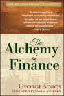 The Alchemy of Finance (Wiley Investment Classics) By George Soros, Paul A. Volcker (Foreword by) Cover Image