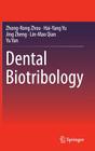 Dental Biotribology By Zhong-Rong Zhou, Hai-Yang Yu, Jing Zheng Cover Image