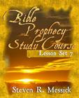 Bible Prophecy Study Course - Lesson Set 7 Cover Image