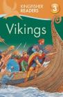 Kingfisher Readers L3: Vikings By Philip Steele Cover Image