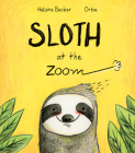 Sloth at the Zoom By Becker, Orbie (Illustrator) Cover Image