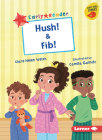 Hush! & Fib! By Clare Helen Welsh, Camilla Galindo (Illustrator) Cover Image