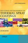 The Science and Engineering of Thermal Spray Coatings By Lech Pawlowski Cover Image