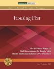 Housing First: The Pathways Model to End Homelessness for People with Mental Health and Substance Use Disorders By Sam Tsemberis, Ph.D. Cover Image