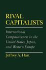 Rival Capitalists: Death in a Sicilian Landscape (Cornell Studies in Political Economy) By Jeffrey A. Hart Cover Image