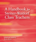 A Handbook for Steiner-Waldorf Class Teachers Cover Image
