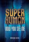 Now You See Me (Superhuman) By Vanessa Acton Cover Image