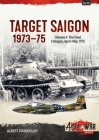 Target Saigon 1973-75: Volume 4 - The Final Collapse, April-May 1975 (Asia@War) By Albert Grandolini Cover Image