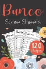 Bunco Score Sheets: Personal Bunco Score Cards for Bunco Dice Game Lovers Score Pads v5 By Loving World Score Sheets Cover Image