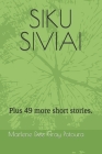Siku Siviai: Plus 49 more short stories. Cover Image