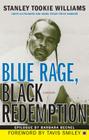 Blue Rage, Black Redemption: A Memoir By Stanley Tookie Williams, Tavis Smiley (Foreword by), Barbara Becnel (Epilogue by) Cover Image