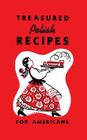 Treasured Polish Recipes for Americans By Marie Sokolowski (Editor), Irene Jasinski (Editor), Stanley Legun (Illustrator) Cover Image