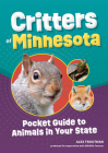 Critters of Minnesota: Pocket Guide to Animals in Your State By Alex Troutman Cover Image
